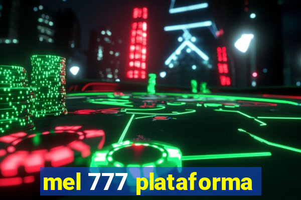 mel 777 plataforma